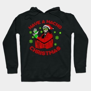 have a macho christmas Hoodie